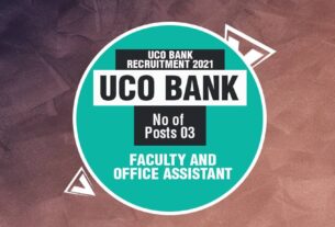 UCO Bank Recruitment 2021 for Office Assistant, Faculty